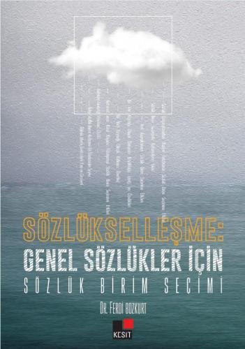 Sözlükleşme: Genel Sözlükler İçin Sözlük Birim Seçimi | Ferdi Bozkurt 