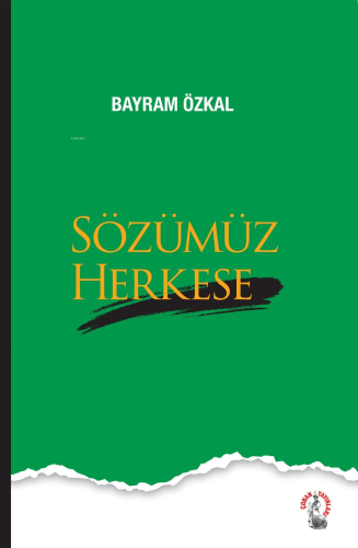 Sözümüz Herkese | Bayram Özkal | Çoban Yayınları