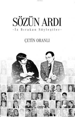 Sözün Ardı; İz Bırakan Söyleşiler | Çetin Oranlı | Çimke Yayınları