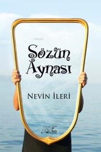 Sözün Aynası | Nevin İleri | Kuytu Yayınevi