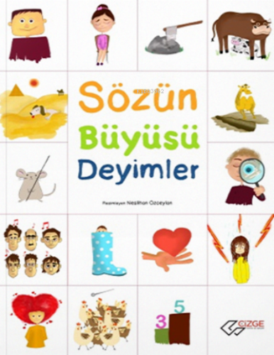 Sözün Büyüsü Deyimler Çizge yayınevi | Kolektif | Çizge Yayıncılık