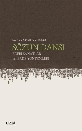 Sözün Dansı - Edebi Sanatlar ve İfade Yöntemleri | Şahbender Çoraklı |