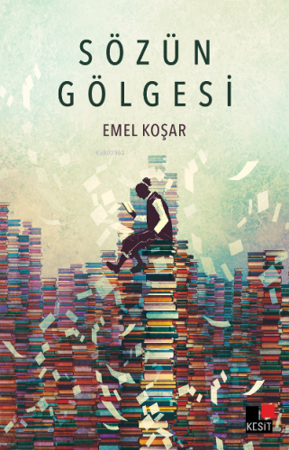 Sözün Gölgesi | Emel Koşar | Kesit Yayınları