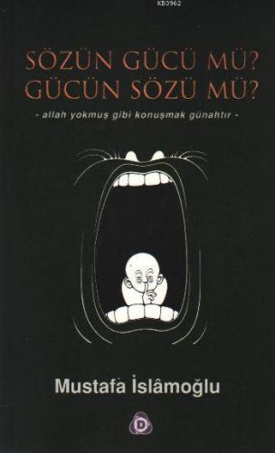 Sözün Gücü Mü ? Gücün Sözü Mü ? | Mustafa İslamoğlu | Düşün Yayıncılık