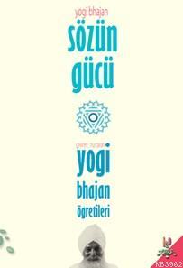 Sözün Gücü; Yogi Bhajan Öğretileri | Yogi Bhajan | h2o kitap