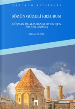 Sözün Güzeli Erzurum | Erdal Güzel | Dergah Yayınları