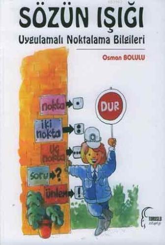 Sözün Işığı; Uygulamalı Noktalama Bilgileri | Osman Bolulu | Toroslu K