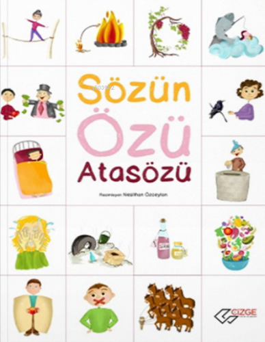 Sözün Özü Atasözü Çizge Yayınevi | Kolektif | Çizge Yayıncılık