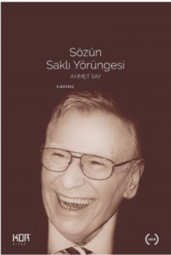 Sözün Saklı Yörüngesi | Ahmet Say | Kor Kitap