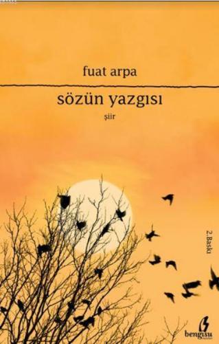 Sözün Yazgısı | Fuat Arpa | Bengisu Yayınları