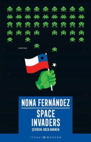 Space Invaders | Nona Fernandez | İthaki Yayınları