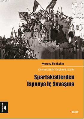 Spartakistlerden İspanya İç Savaşına; Devrimci Halk Hareketleri Tarihi