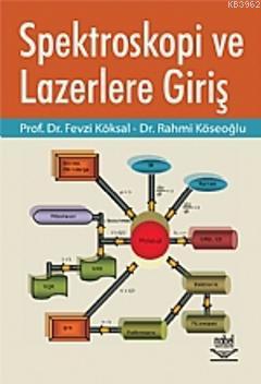 Spektroskopi ve Lazerlere Giriş | Fevzi Köksal | Nobel Yayın Dağıtım