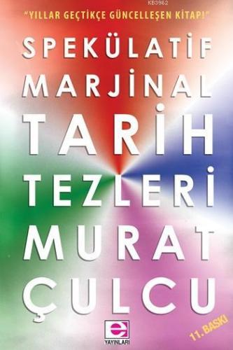 Spekülatif Marjinal Tarih Tezleri | Murat Çulcu | E Yayınları