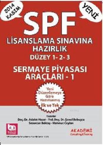 SPF Lisanslama Sınavlarına Hazırlık (Düzey 1-2-3) | Şenol Babuşcu | Ak