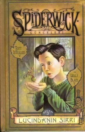 Spiderwick Günceleri 3 - Lucinda'nın Sırrı | Tony Diterlizzi | Doğan Ç