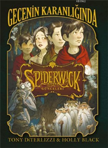 Spiderwick Günceleri 4 - Gecenin Karanlığında | Holly Black | Doğan Ço