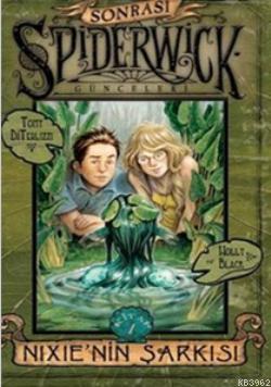 Spiderwick Günceleri Sonrası 1 - Nixie'nin Şarkısı | Tony Diterlizzi |