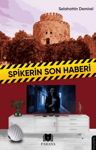 Spikerin Son Haberi | Selahattin Demirel | Parana Yayınları