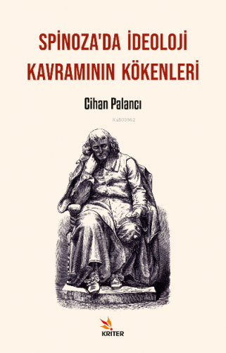 Spinoza’da İdeoloji Kavramının Kökenleri | Cihan Palancı | Kriter Yayı