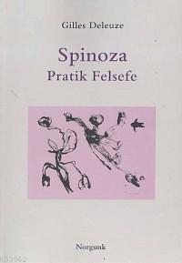 Spinoza; Pratik Felsefe | Gilles Deleuze | Norgunk Yayıncılık