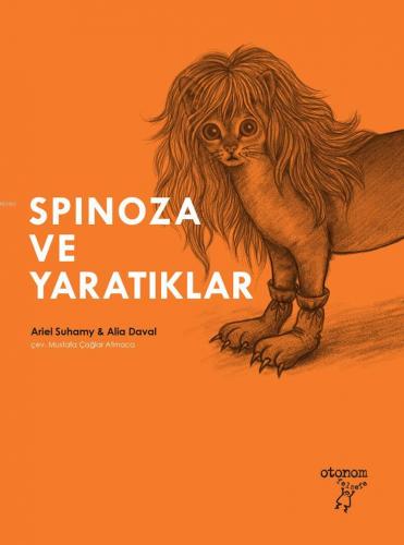 Spinoza ve Yaratıklar | Ariel Suhamy | Otonom Yayıncılık