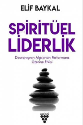 Spiritüel Liderlik | Elif Baykal | Urzeni Yayıncılık