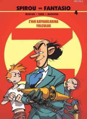 Spirou ve Fantasio 4: Z'nin Kaynaklarına Yolculuk | Jean David Morvan 