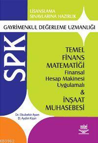 SPK Gayrimenkul Değerleme Uzmanlığı; Temel Finans Matematiği ve İnşaat