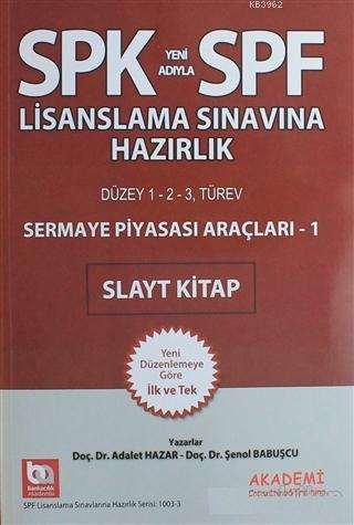 SPK Yeni Adıyla SPF Lisanslama Sınavına Hazırlık - Sermaye Piyasası Ar