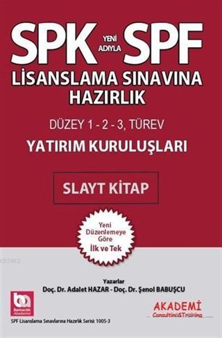 SPK Yeni Adıyla SPF Lisanslama Sınavına Hazırlık Yatırım Kuruluşları; 