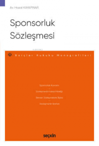 Sponsorluk Sözleşmesi;– Borçlar Hukuku Monografileri – | Hazal Kayapın