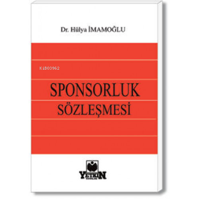 Sponsorluk Sözleşmesi | Selma Hülya İmamoğlu | Yetkin Yayınları