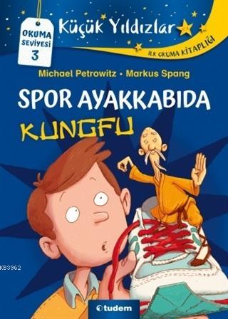 Spor Ayakkabıda Kungfu | Michael Petrowitz | Tudem Yayınları - Kültür