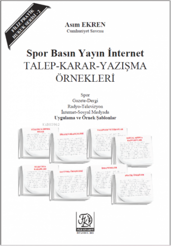 Spor Basın Yayın İnternet Talep-Karar-Yazışma Örnekleri | Asım Ekren |