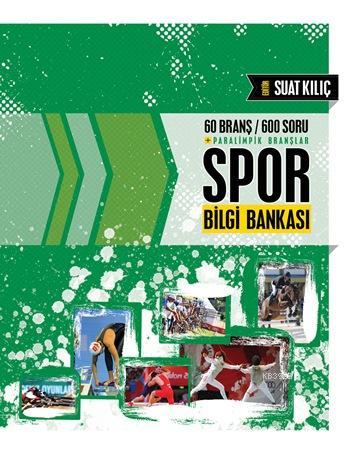 Spor Bilgi Bankası; 60 Branş / 600 Soru | Suat Kılıç | Doğan Kitap