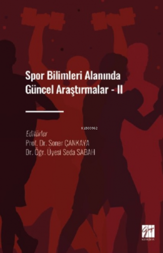 Spor Bilimleri Alanında Güncel Araştırmalar - II | Soner Çankaya | Gaz