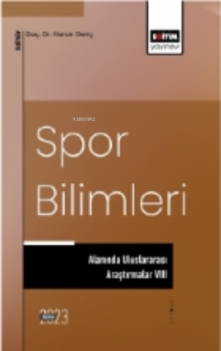 Spor Bilimleri Alanında Uluslararası Araştırmalar VIII | Harun Genç | 