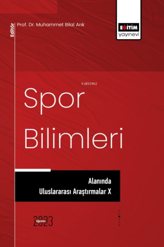 Spor Bilimleri Alanında Uluslararası Araştırmalar X | Muhammet Bilal A