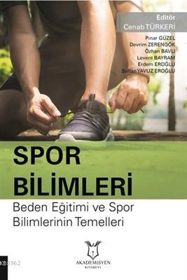 Spor Bilimleri; Beden Eğitimi ve Spor Bilimlerinin Temelleri | Cenap T