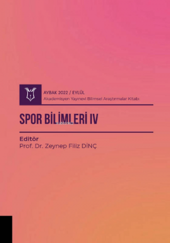 Spor Bilimleri IV( AYBAK 2022 Eylül ) | Zeynep Filiz Dinç | Akademisye