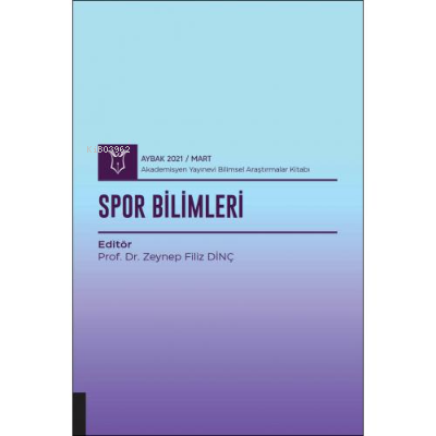 Spor Bilimleri | Zeynep Filiz Dinç | Akademisyen Kitabevi