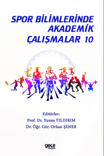 Spor Bilimlerinde Akademik Çalışmalar 10 | Orhan Şener | Gece Kitaplığ