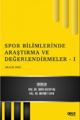 Spor Bilimlerinde Araştırma ve Değerlendirmeler - I - Aralık 2021 | İd