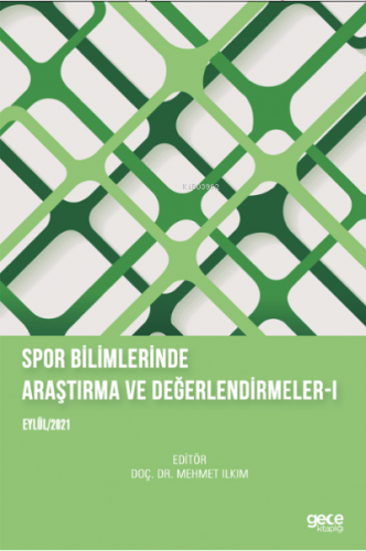 Spor Bilimlerinde Araştırma ve Değerlendirmeler- I Eylül 2021 | Mehmet