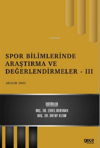 Spor Bilimlerinde Araştırma ve Değerlendirmeler - III - Aralık 2021 | 