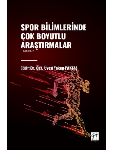 Spor Bilimlerinde Çok Boyutlu Araştırmalar | Yakup Paktaş | Gazi Kitab