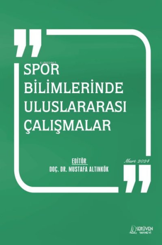 Spor Bilimlerinde Uluslararası Çalışmalar Mart 2024 | Mustafa Altınkök