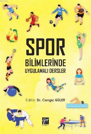 Spor Bilimlerinde Uygulamalı Dersler | Cengiz Güler | Gazi Kitabevi