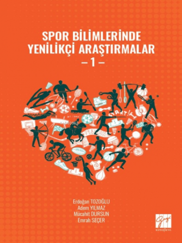 Spor Bilimlerinde Yenilikçi Araştırmalar - 1 | Adem Yılmaz | Gazi Kita